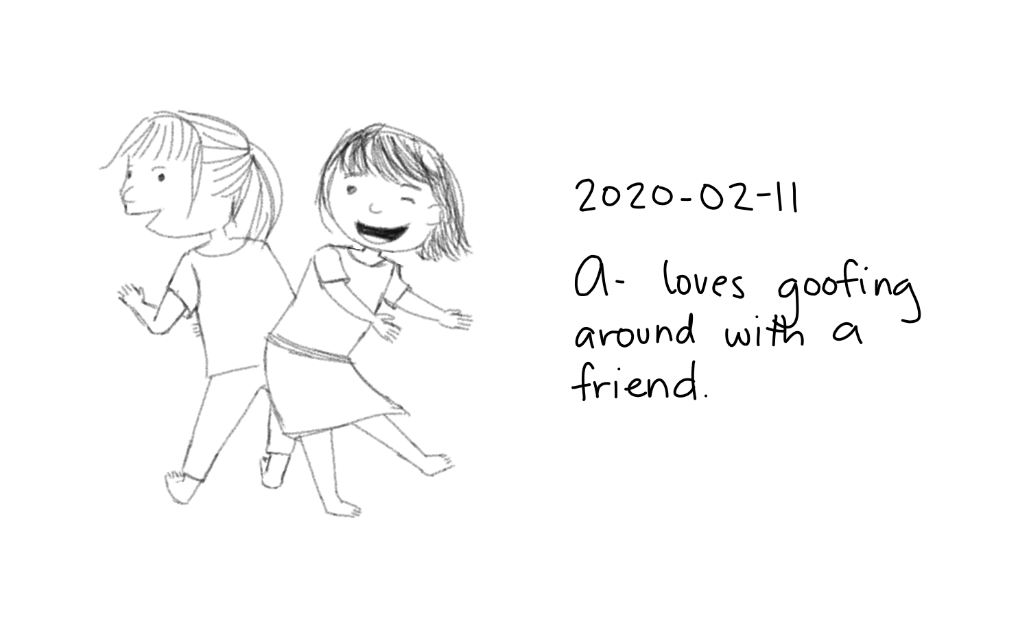 2020-02-11 A- loves goofing around with a friend. #moment #sketch.png